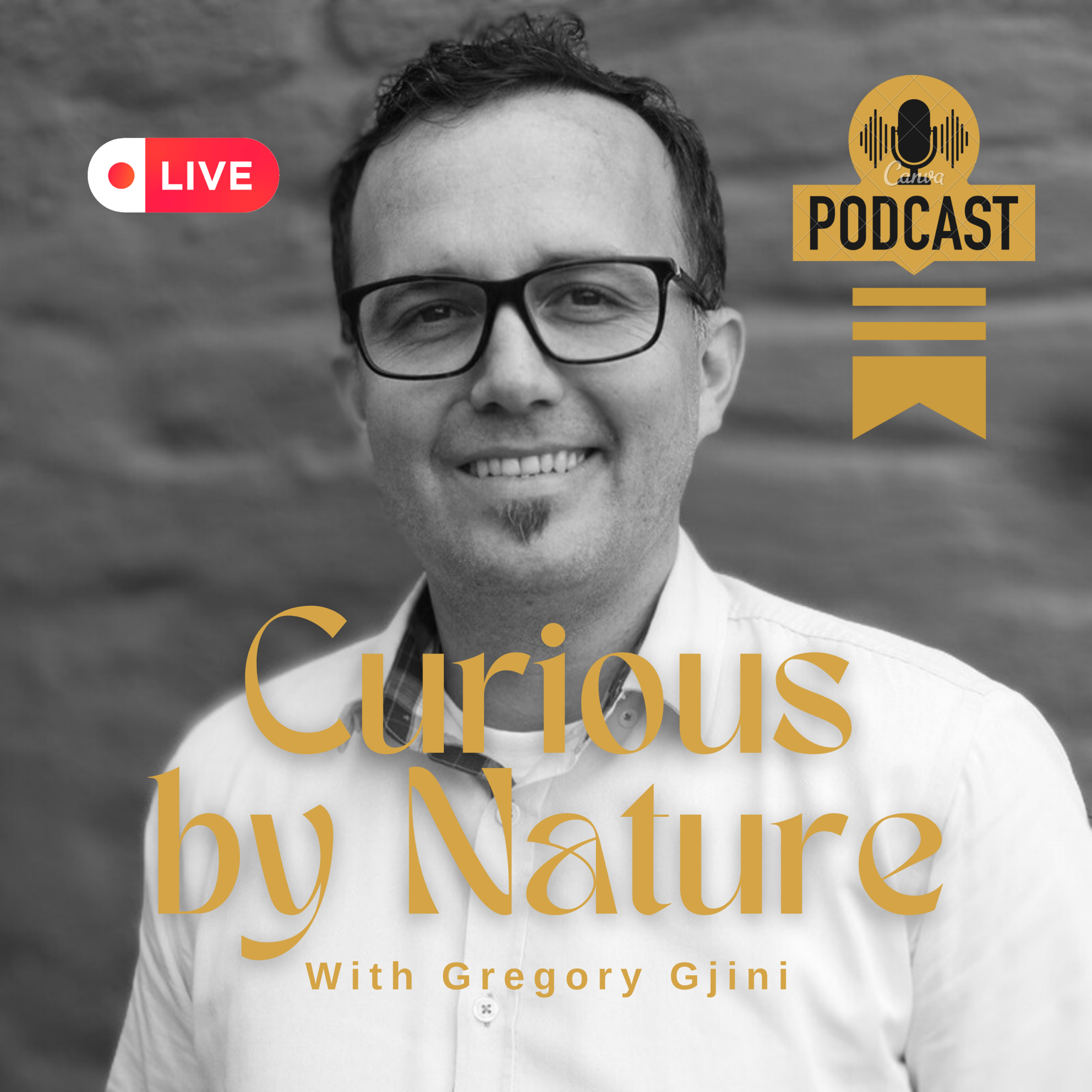 Curious by nature podcast with Gregory Gjini