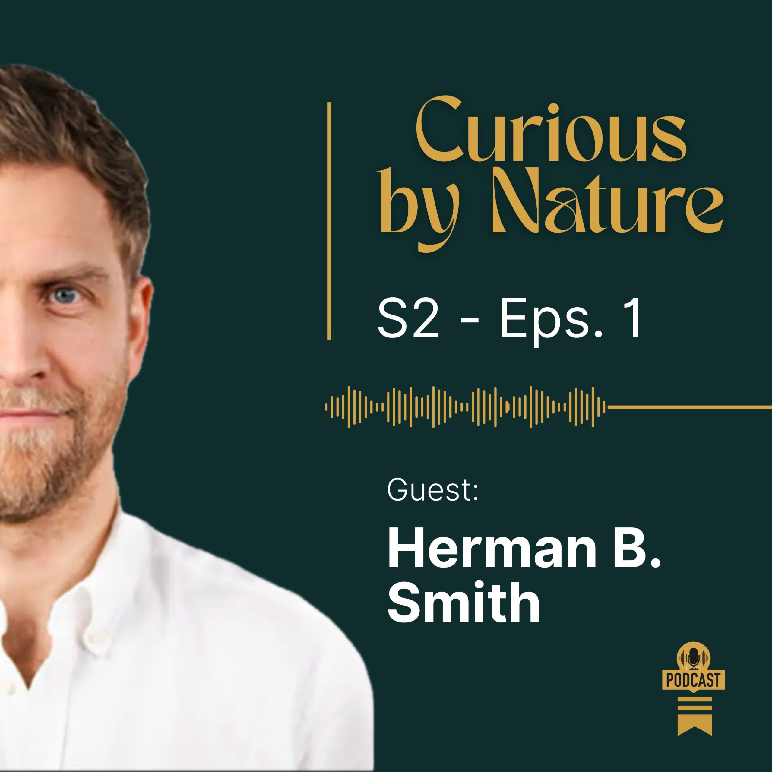 Herman B. Smith - Founder og CEO av Volve - Curious by Nature Podcast