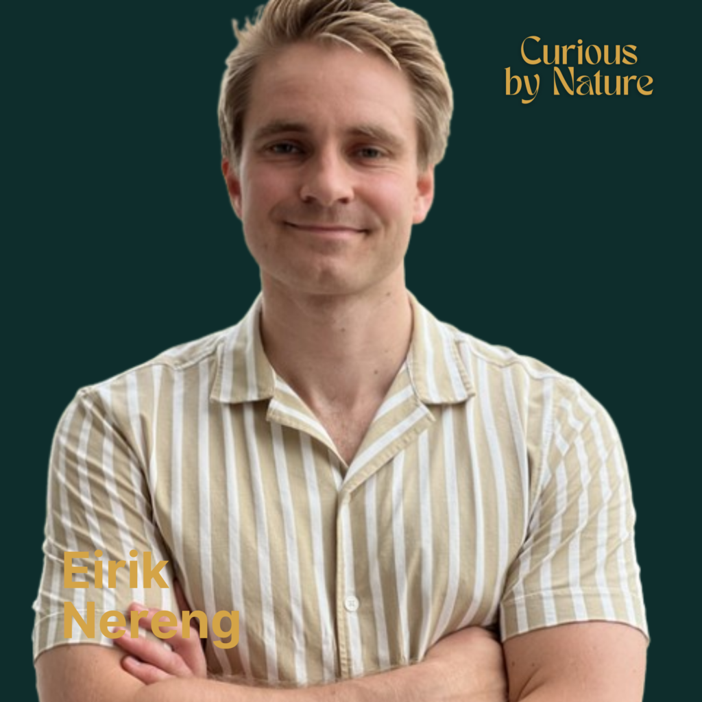 CEO i Eirik Nereng Head of Marketing i Tripletex Curious by Nature - Curious by Nature -